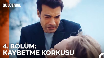 4. BÖLÜM; KAYBETME KORKUSU - Gülcemal Özet