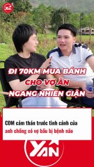 CĐM cảm thán trước anh chồng có vợ bầu bị bệnh não