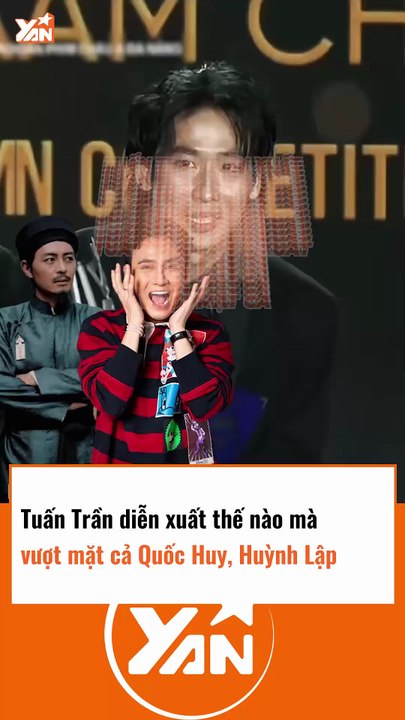 Tuấn Trần diễn xuất như thế nào khi được đánh giá cao hơn hẳn các đồng nghiệp