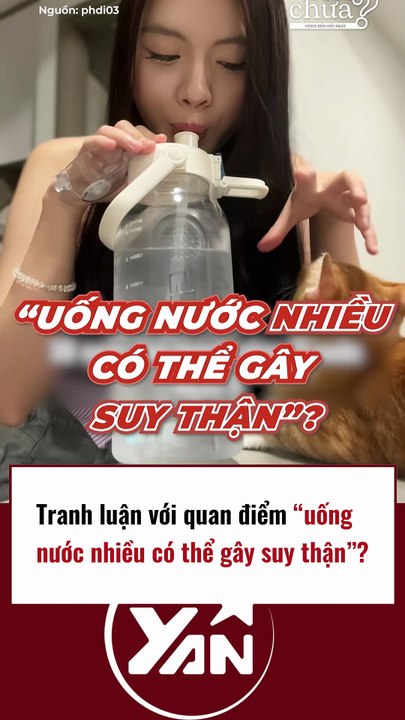 Tranh luận việc uống nước nhiều gây suy thận