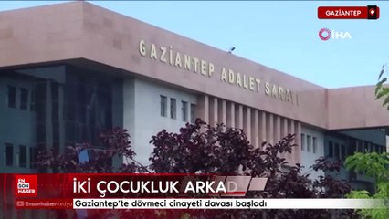 Gaziantep'te dövmeci cinayeti davası başladı