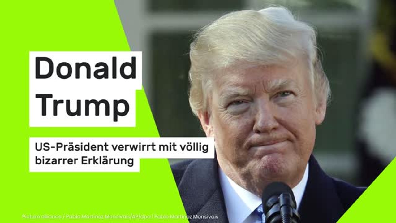 Donald Trump: US-Präsident verwirrt mit völlig bizarrer Erklärung