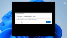 Fix Camera Error: "You Need a Media Feature Pack" in Windows 11/10 N/KN Versions