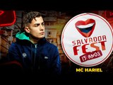 MC HARIEL AO VIVO - SHOW COMPLETO SALVADOR FEST 2022