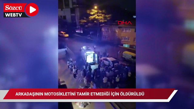 Küçükçekmece'de arkadaşının motosikletini tamir etmediği için döner bıçağı ile öldürüldü