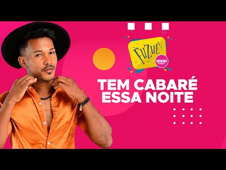 Tem cabaré essa noite - Nilvado Marques -  Fuzuê - Bahia FM