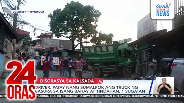 Driver, patay nang sumalpok ang truck ng basura sa isang bahay at tindahan; 1 sugatan | 24 Oras