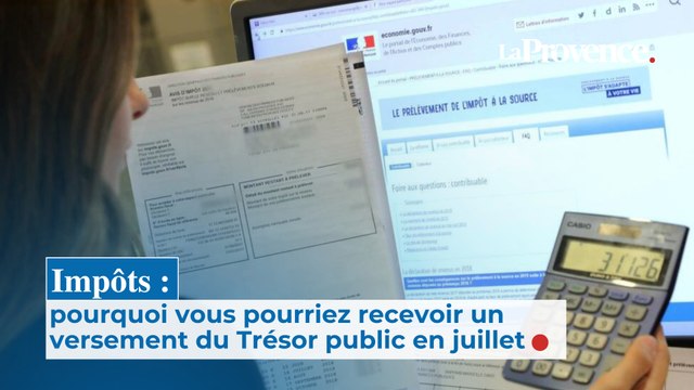 Impôts : pourquoi vous pourriez recevoir un versement du Trésor public en juillet