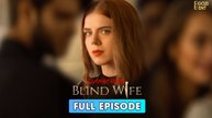 Dangerous Blind Wife [ FULL | SHORT DRAMA HUB ]