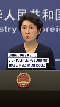 China urges U.S. end to politicization of trade issues