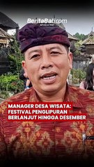 Manager Desa Wisata: Festival Penglipuran Berlanjut Hingga Desember