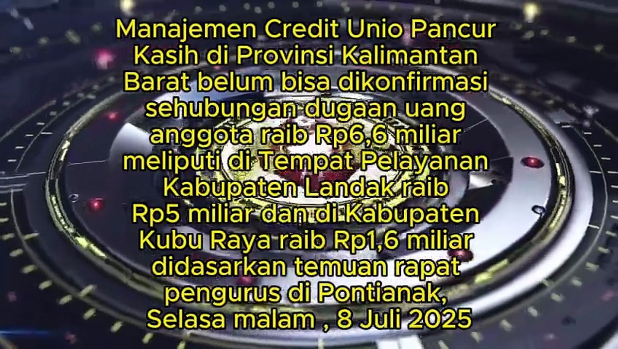 Manajemen Credit Union Pancur Kasih di Provinsi Kalimantan Barat belum menjawab konfirmasi dugaan uang anggota raib Rp6,6 miliar didasarkan temuan Selasa malam, 8 Juli 2025.