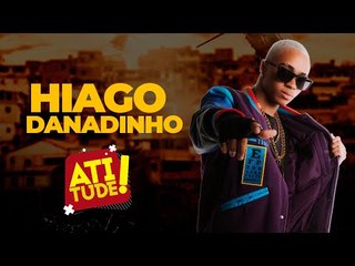 HIAGO DANADINHO - ATITUDE BAHIA FM 2023