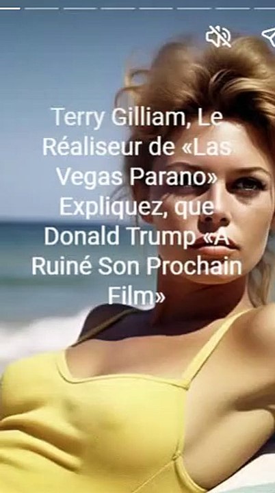 Terry Gilliam, Le Réaliseur de «Las Vegas Parano» Expliquez, que Donald Trump «A Ruiné Son Prochain Film» (1)