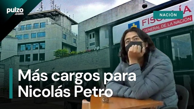 Fiscalía imputará 4 cargos más y medida de aseguramiento a Nicolás Petro _ Pulzo
