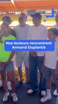 Les lecteurs de Nice-Matin ont rencontré Armand Duplantis
