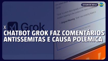 Chatbot Grok da rede X faz comentários antissemitas e causa polêmica