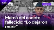 Habló mamá de cadete fallecido en Escuela Militar de Bogotá_ “El Ejército lo dejó morir” _ Pulzo