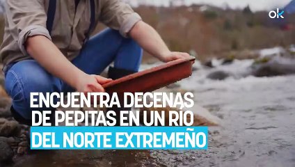 Las redes no dan crédito: un buscador de oro encuentra decenas de pepitas en un río del norte extremeño