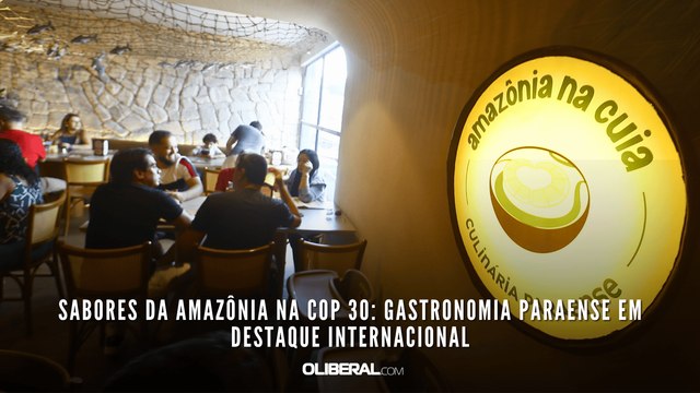 Sabores da Amazônia na COP 30: gastronomia paraense em destaque internacional