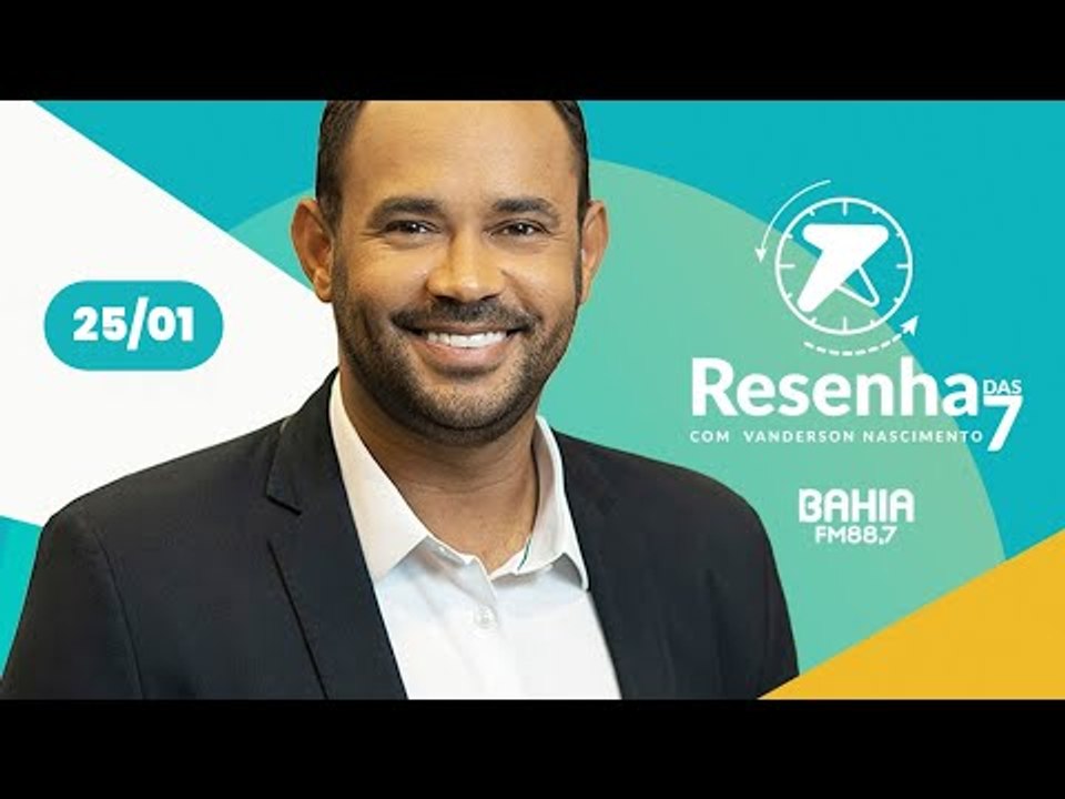 Resenha das 7, com Vanderson Nascimento - 25/01/24