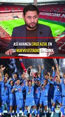 Cruz Azul busca poner primera piedra del nuevo estadio antes del fin de año