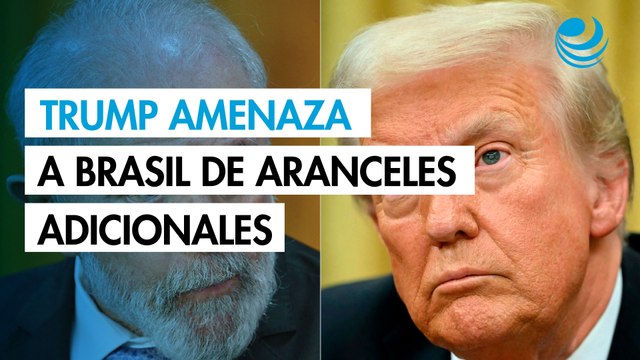 Trump amenaza a Brasil aranceles adicionales porque no ha sido bueno con Estados Unidos