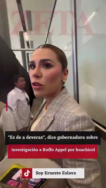 "Es de a deveras", dice gobernadora sobre investigación a Ruffo Appel por huachicol.