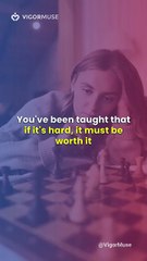 Not Everything Hard is Worth It