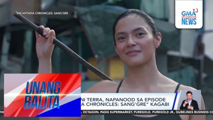 Pagdadalaga ni Terra, napanood sa episode ng "Encantadia Chronicles: Sang'gre" kagabi | Unang Balita