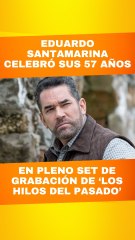 Eduardo Santamarina celebró sus 57 años en pleno set de grabación de 'Los hilos del pasado'