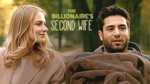 The Billionaire's Second Wife (2025) - Full