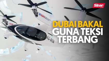 Dubai bakal guna teksi terbang