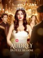 Audrey in Full Bloom - All Episodes - ReelShort - #abel