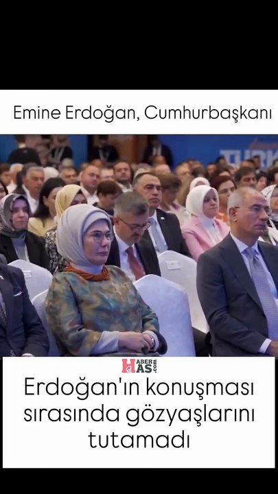 Emine Erdoğan, Cumhurbaşkanı Erdoğan'ın konuşması sırasında gözyaşlarını tutamadı
