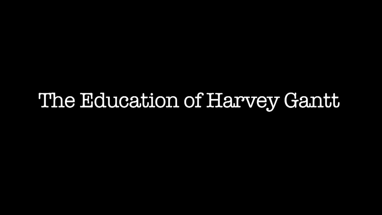 The Education of Harvey Gantt