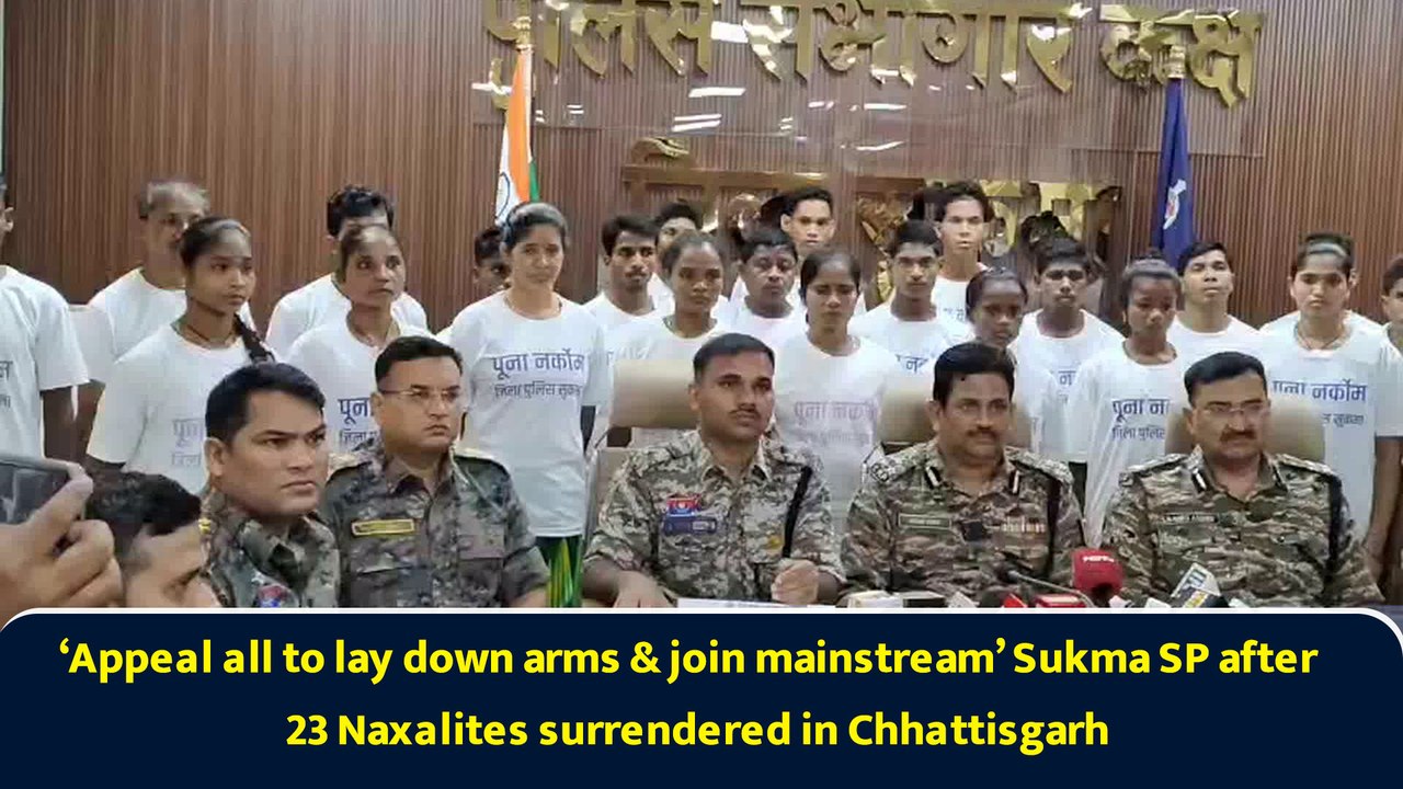 ‘Appeal all to lay down arms & join mainstream’ Sukma SP after 23 Naxalites surrendered in Chhattisgarh