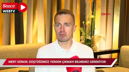 Mert Günok: Düştüğümüz yerden çıkmayı bilmemiz gerekiyor