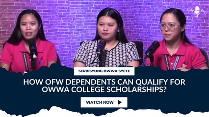 How OFW Dependents Can Qualify for OWWA College Scholarships?