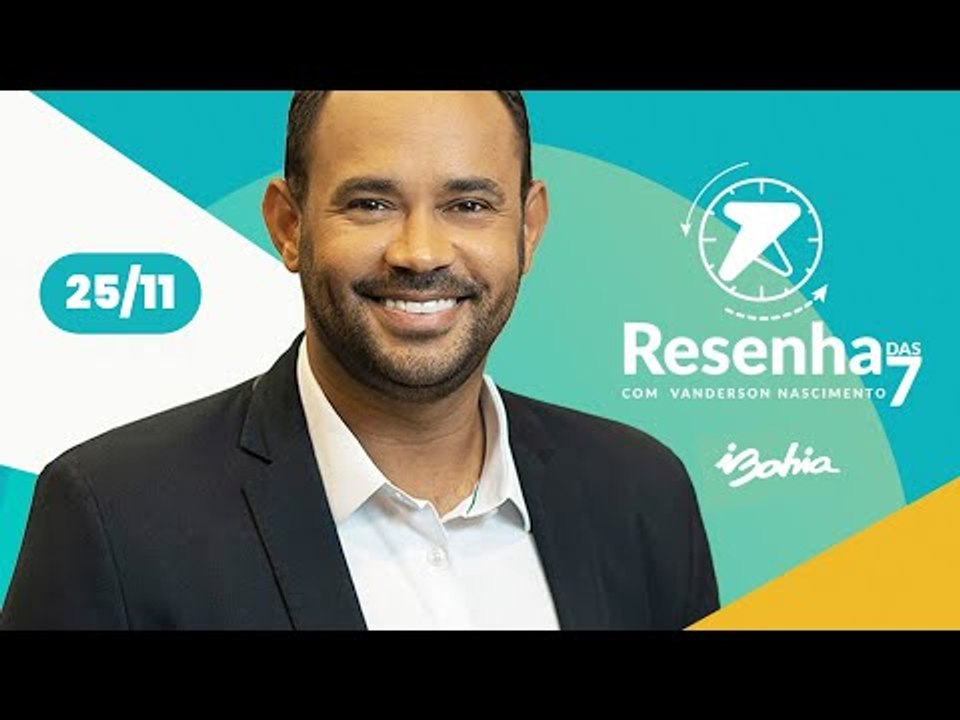 Resenha das 7, com Vanderson Nascimento - 25/11/24