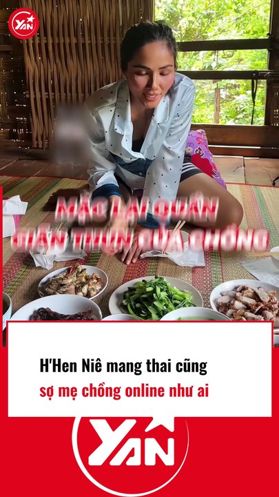 H'Hen Niê mang thanh cũng sợ mẹ chồng online như bao người
