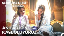 İngiltere ve Fransa'nın Güzelliklerini Konuşalım - Şakir Paşa Ailesi; Mucizeler ve Skandallar