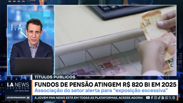 Samy Dana: Fundos de pensão batem recorde de R$ 820 bilhões em 2025 | IA NEWS