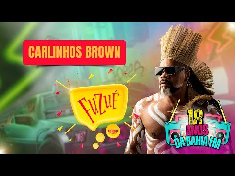 CARLINHOS BROWN AGITA O FUZUÊ - AO VIVO