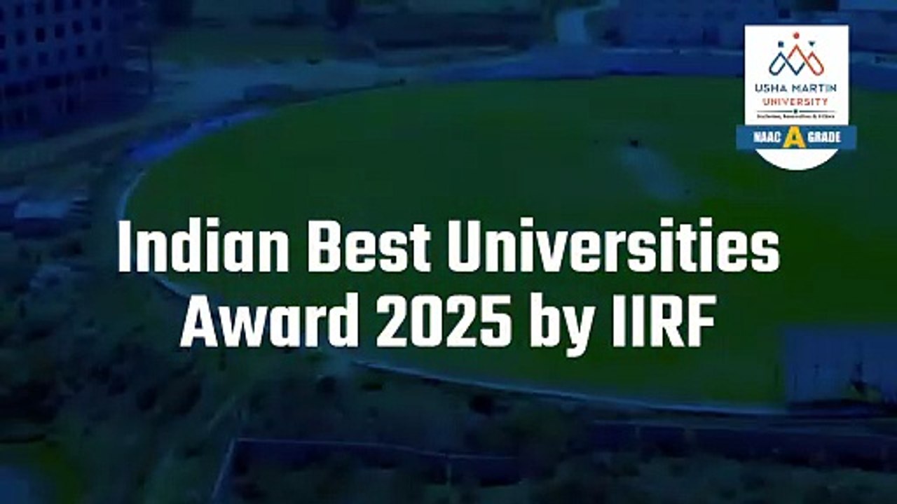 Top Private University Usha Martin University Ranks 65th in IIRF New Age Category