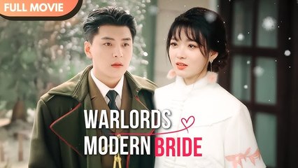 Warlords Modern Bride – FULL MOVIE [Eng Sub]