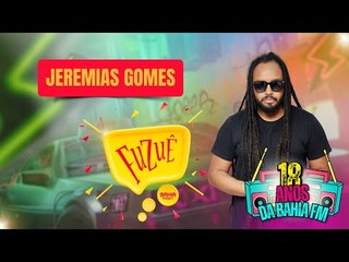 JEREMIAS GOMES TRAZ O REGGAE PARA O FUZUÊ - AO VIVO