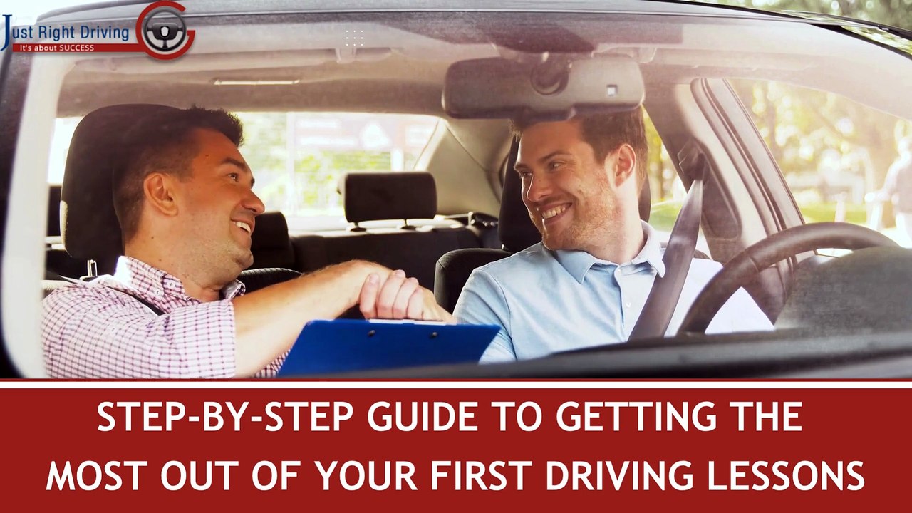 Step-by-Step Guide to Getting the Most Out of Your First Driving Lessons