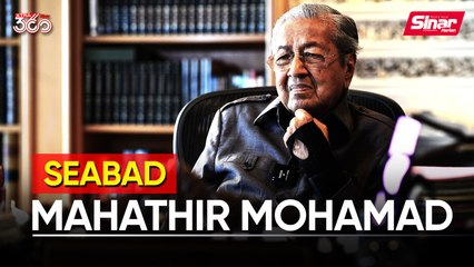 SEABAD MAHATHIR MOHAMAD
