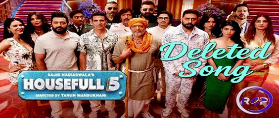 Deleted Song | Housefull 5 | Rising Chime Productions | Official Deleted Track | 2025
